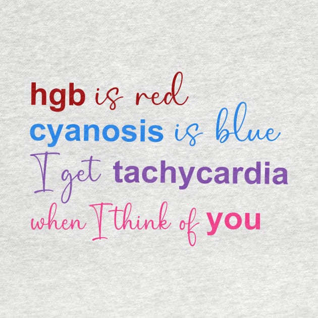 Hgb Is Red Cyanosis Is Blue I Get Tachycardia Cardiac Nurse by Neldy